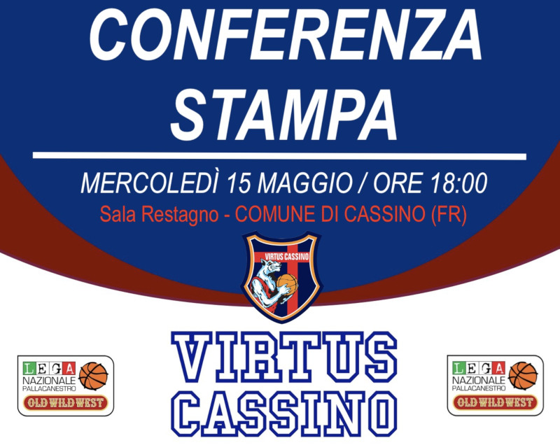 Locandina conferenza stampa Virtus Cassino, mercoledì 15 maggio, ore 18:00, Sala Restagno, Comune di Cassino.