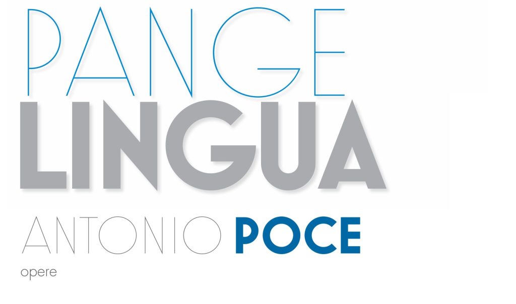 Titolo della mostra 'Pange Lingua' con il nome dell'artista Antonio Poce.